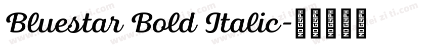 Bluestar Bold Italic字体转换